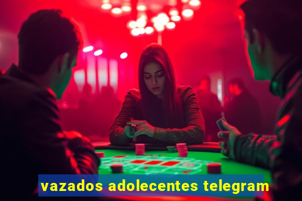 vazados adolecentes telegram